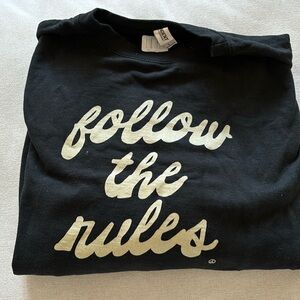 Follow The Rules crewneck